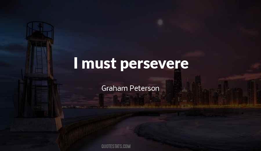 Graham Peterson Quotes #400517