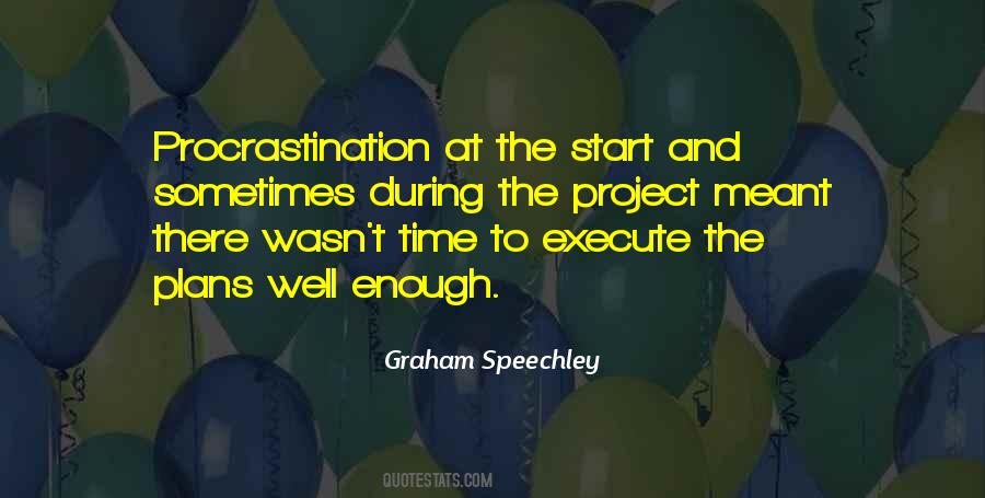 Graham Speechley Quotes #959967