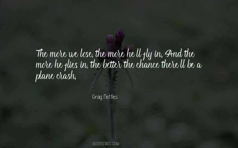 Graig Nettles Quotes #194057