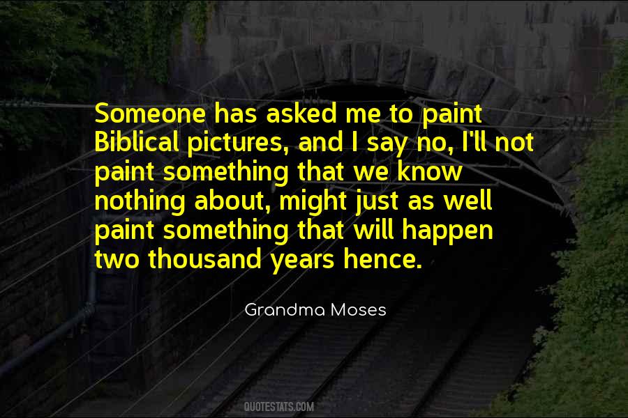 Grandma Moses Quotes #1815513