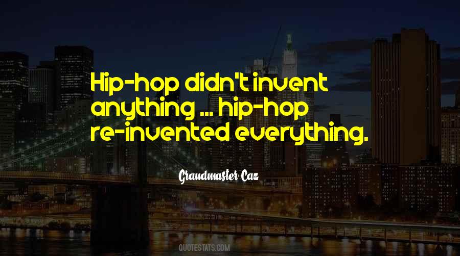 Grandmaster Caz Quotes #1564066 Grandmaster Caz Quotes #1564066