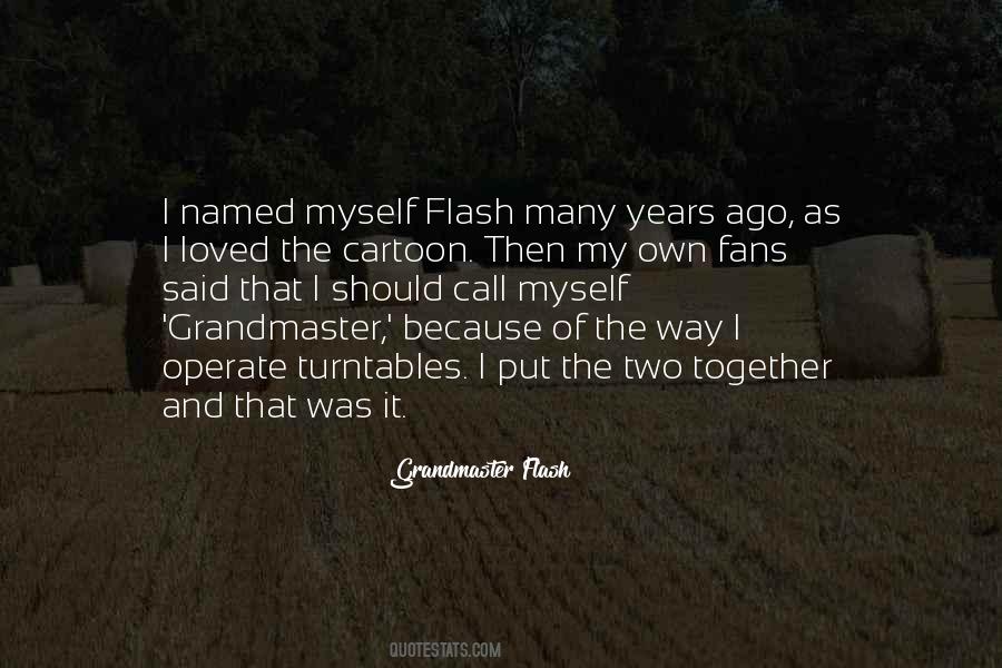 Grandmaster Flash Quotes #449668