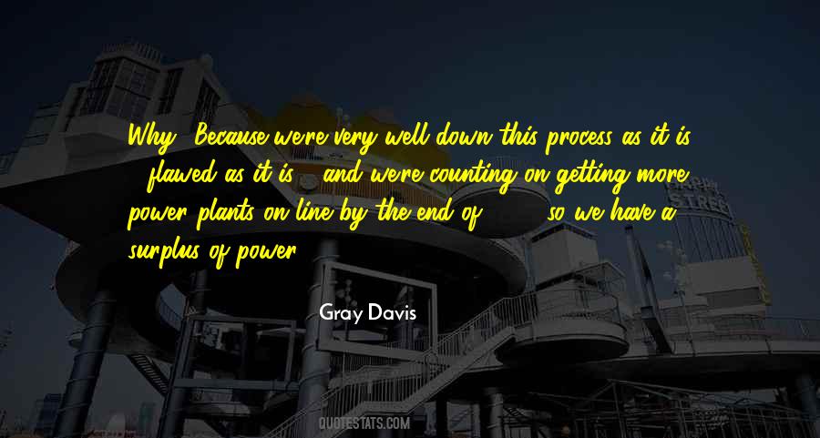 Gray Davis Quotes #1116319