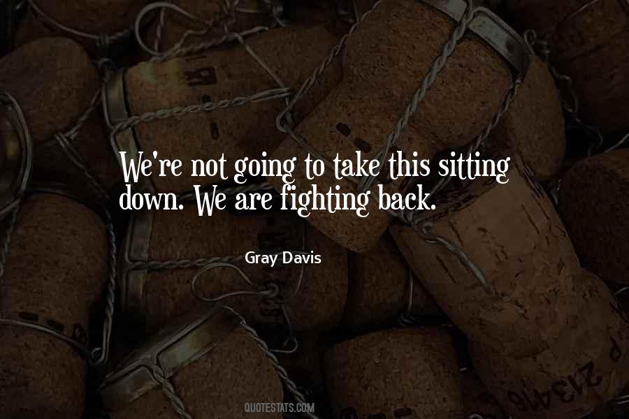 Gray Davis Quotes #1640208