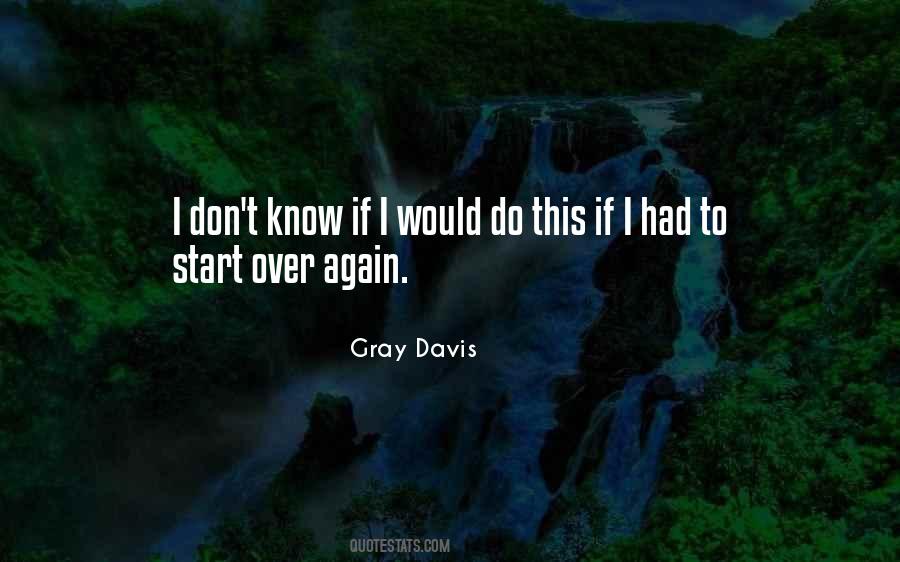 Gray Davis Quotes #74350