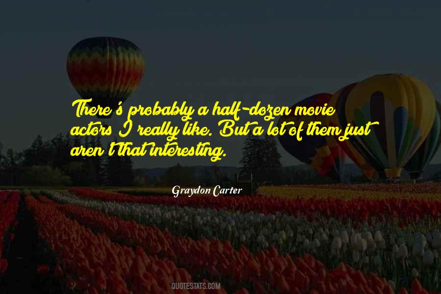 Graydon Carter Quotes #712769