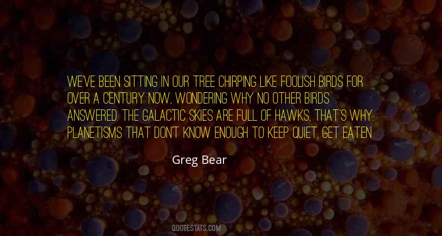 Greg Bear Quotes #1241752