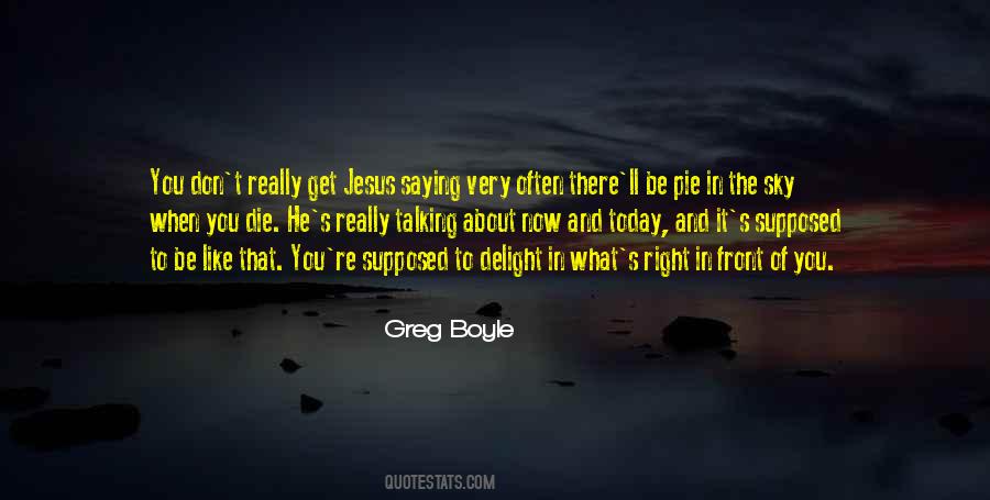 Greg Boyle Quotes #1601334
