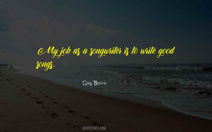 Greg Brown Quotes #1707329
