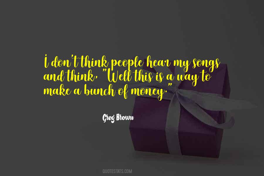 Greg Brown Quotes #80925