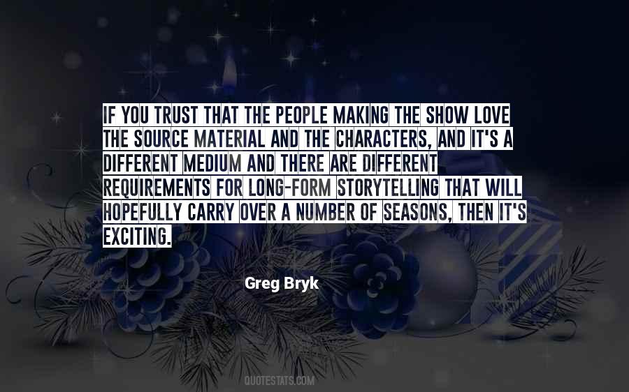 Greg Bryk Quotes #217745