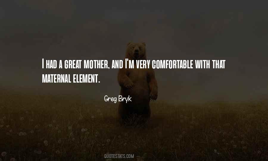 Greg Bryk Quotes #964477