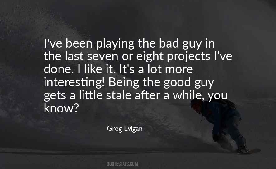 Greg Evigan Quotes #1218202