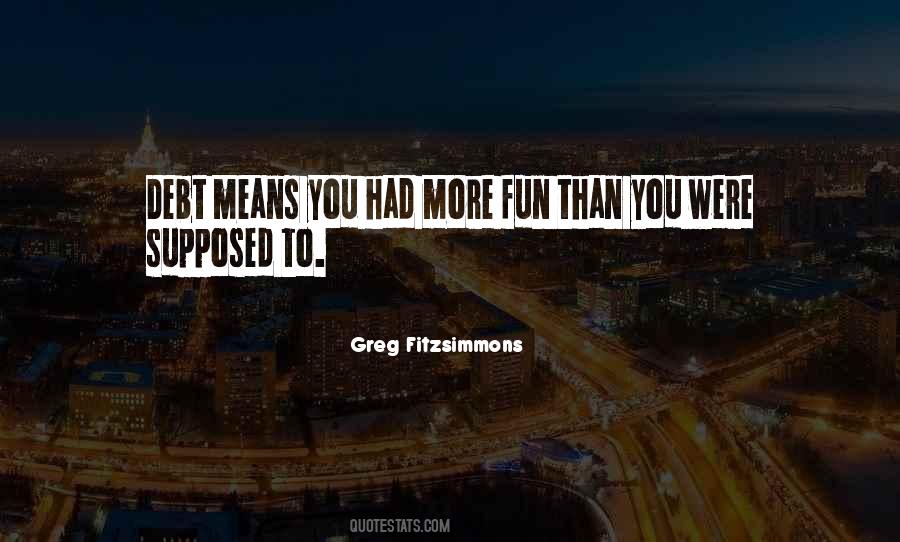 Greg Fitzsimmons Quotes #1361902