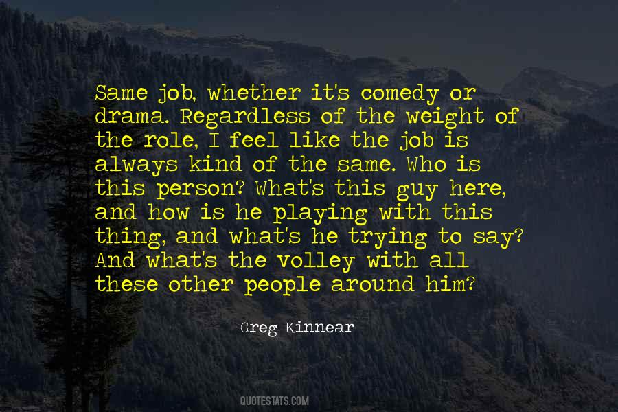 Greg Kinnear Quotes #1302756