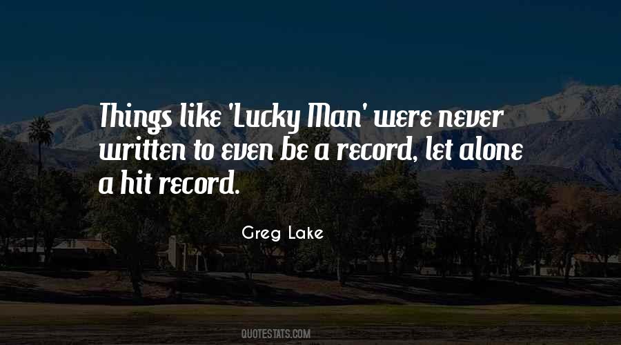 Greg Lake Quotes #1263194