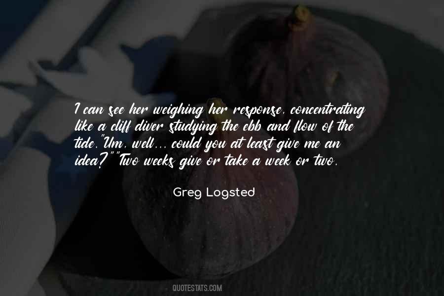 Greg Logsted Quotes #1801606