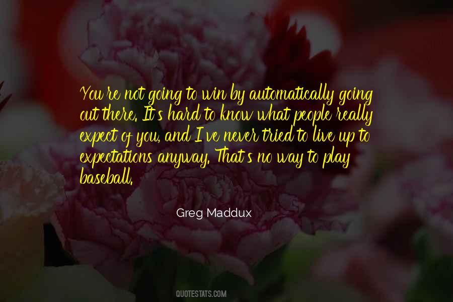 Greg Maddux Quotes #338523