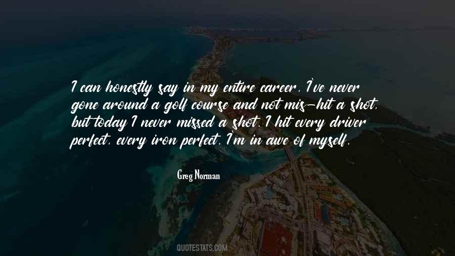 Greg Norman Quotes #1686484