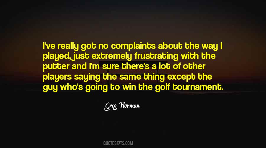 Greg Norman Quotes #369053