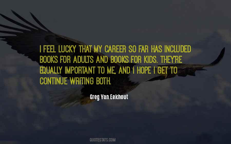 Greg Van Eekhout Quotes #1729124