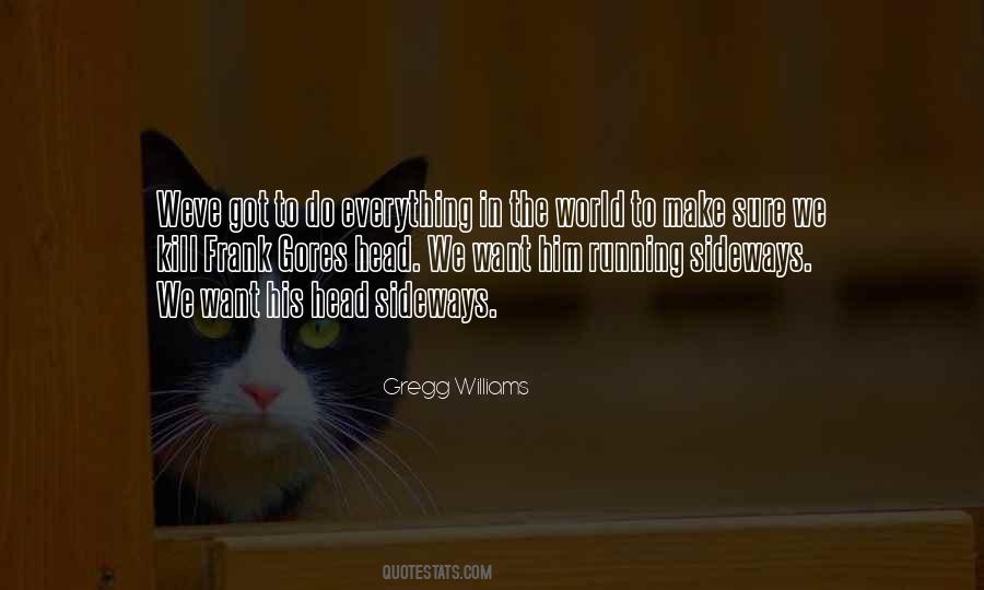 Gregg Williams Quotes #106129
