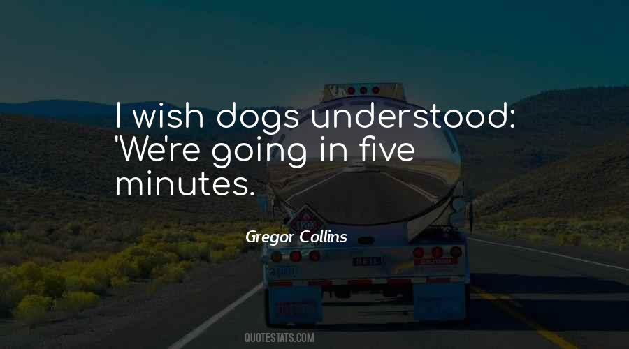 Gregor Collins Quotes #1242224