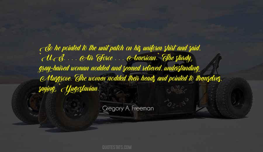 Gregory A. Freeman Quotes #1653422 Gregory A. Freeman Quotes #1653422
