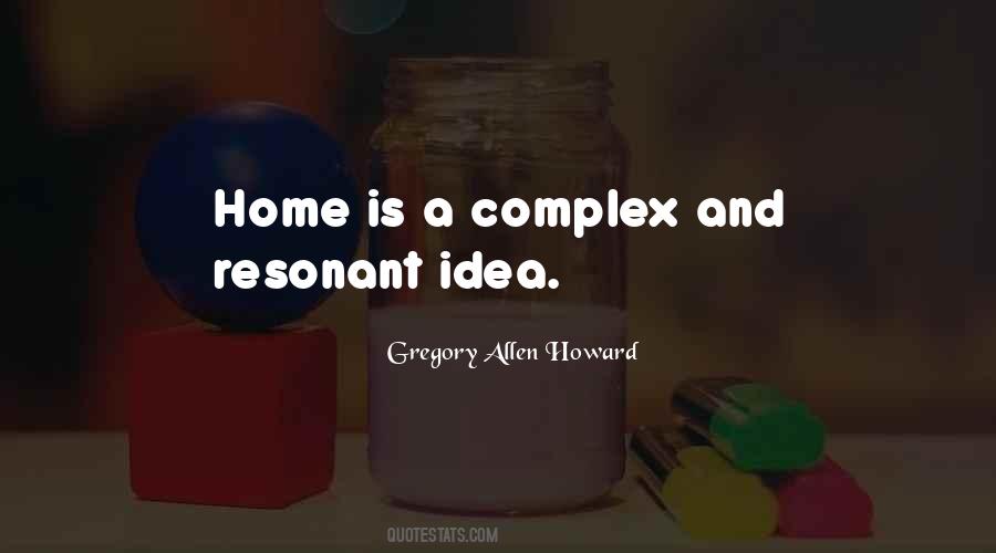 Gregory Allen Howard Quotes #1428348