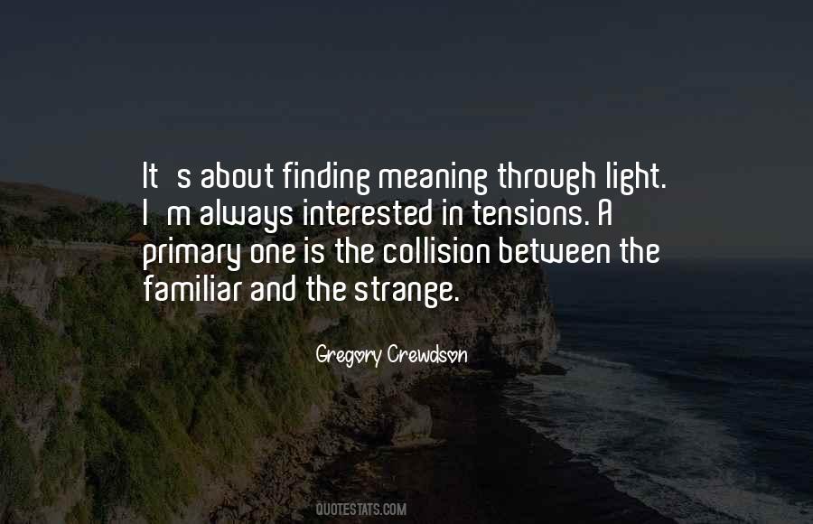 Gregory Crewdson Quotes #1736392