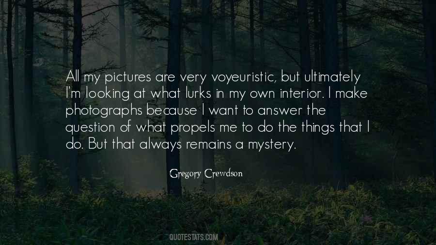 Gregory Crewdson Quotes #51086