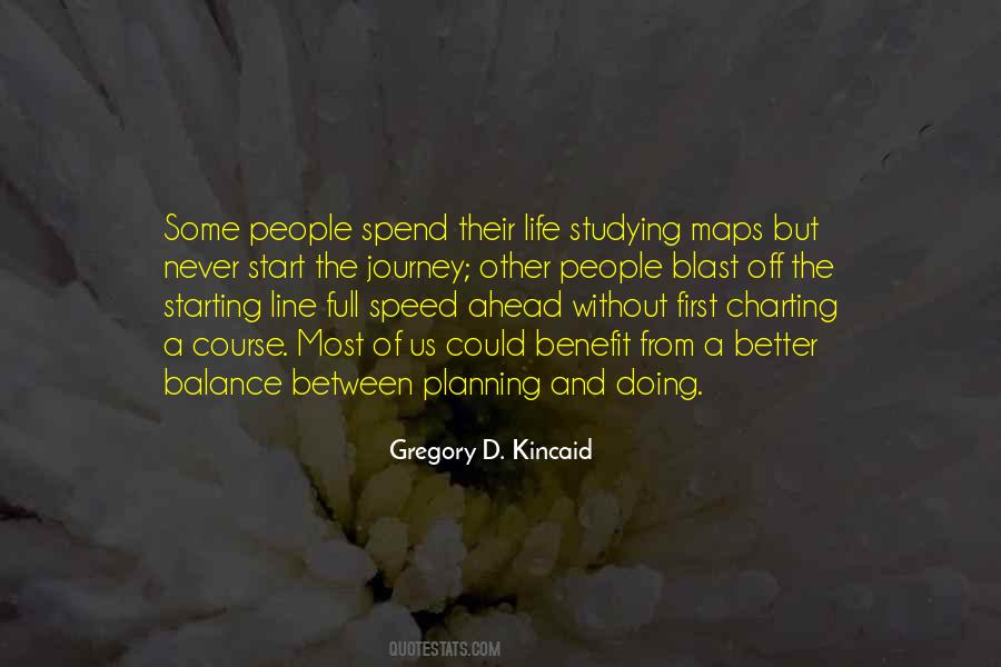 Gregory D. Kincaid Quotes #422080 Gregory D. Kincaid Quotes #422080