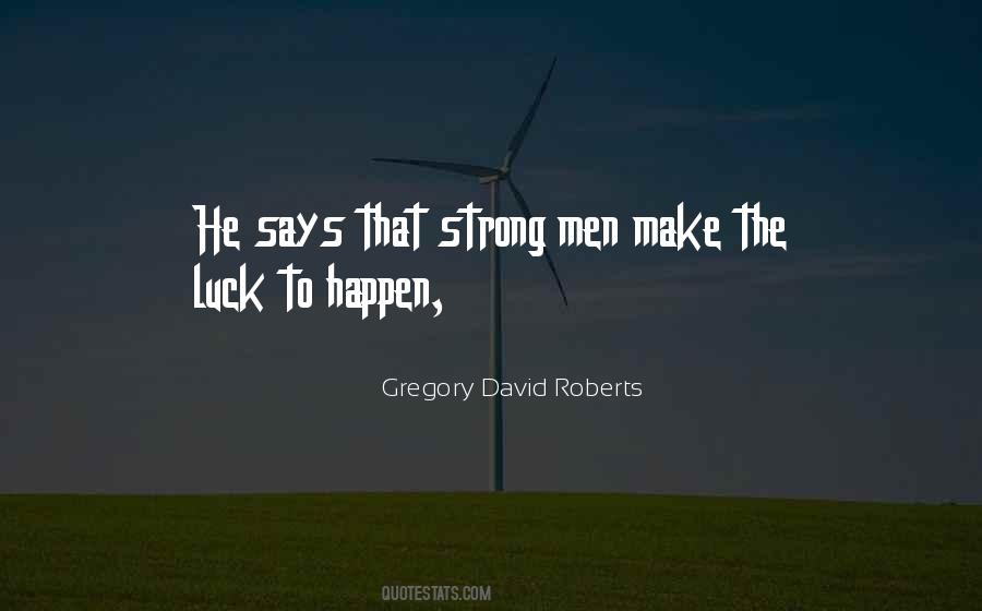 Gregory David Roberts Quotes #1459870