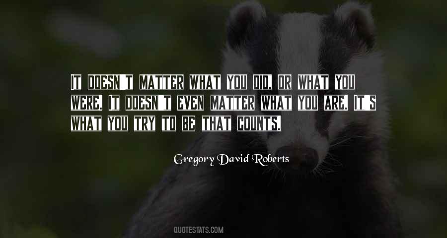 Gregory David Roberts Quotes #1842342