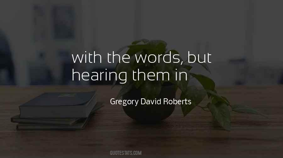 Gregory David Roberts Quotes #399062