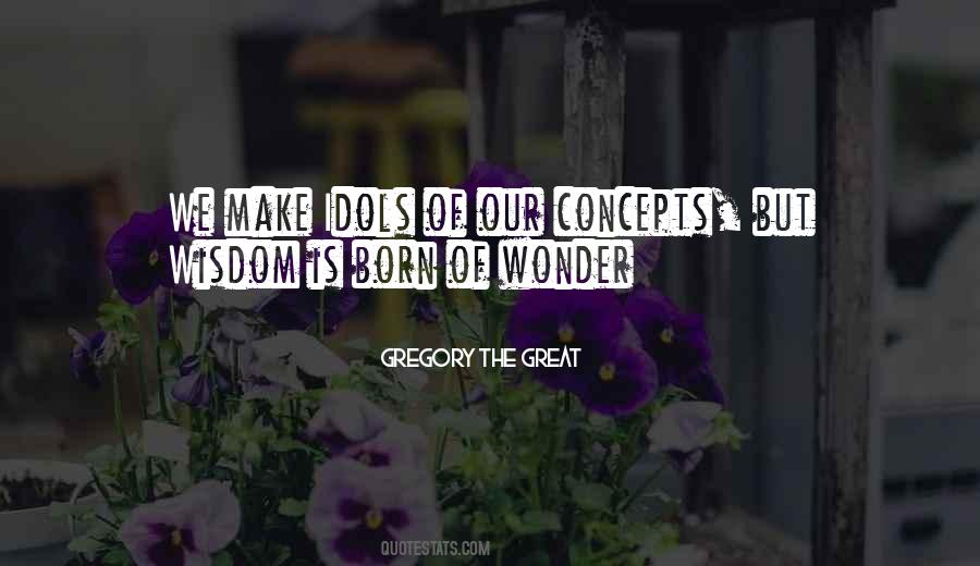 Gregory The Great Quotes #123893