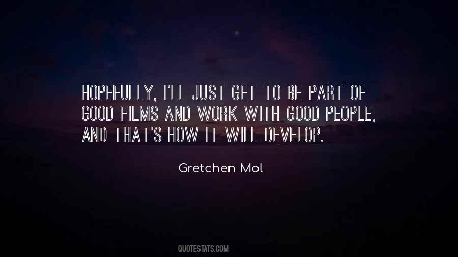 Gretchen Mol Quotes #439883