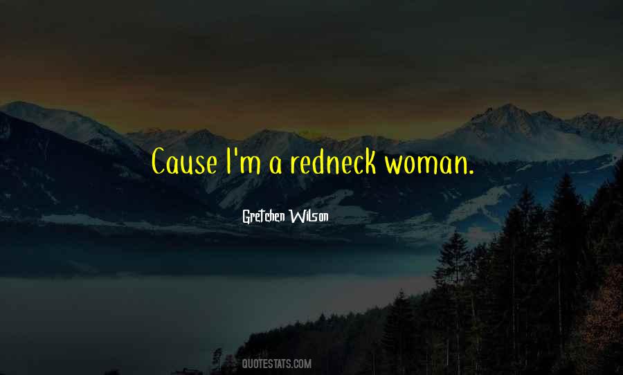 Gretchen Wilson Quotes #126582 Gretchen Wilson Quotes #126582