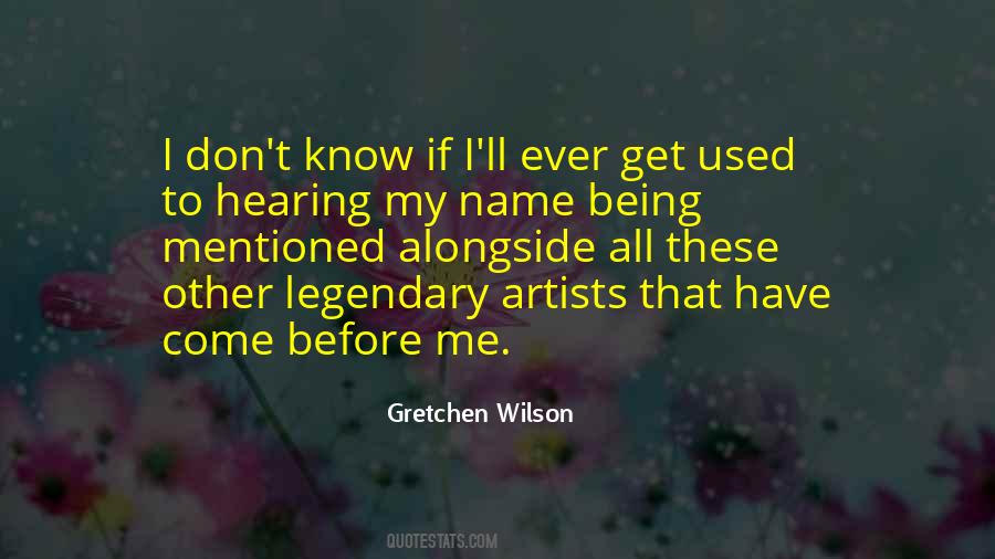 Gretchen Wilson Quotes #1758392 Gretchen Wilson Quotes #1758392