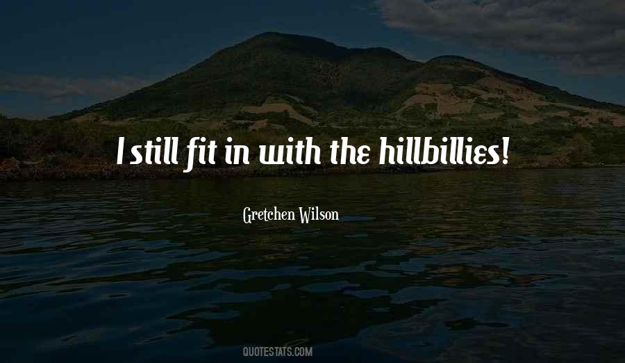 Gretchen Wilson Quotes #630617 Gretchen Wilson Quotes #630617