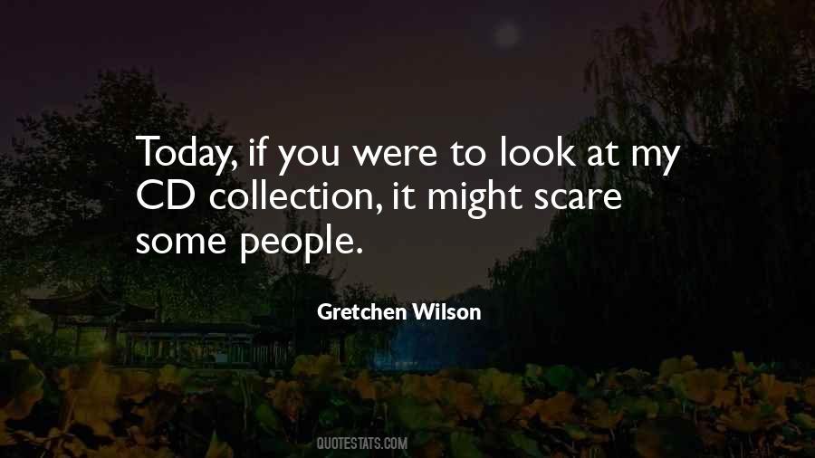 Gretchen Wilson Quotes #844349