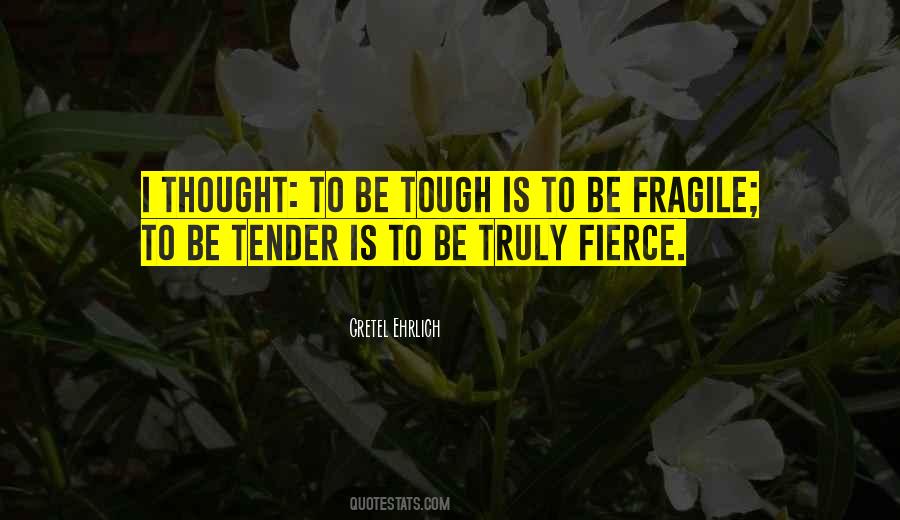 Gretel Ehrlich Quotes #384188