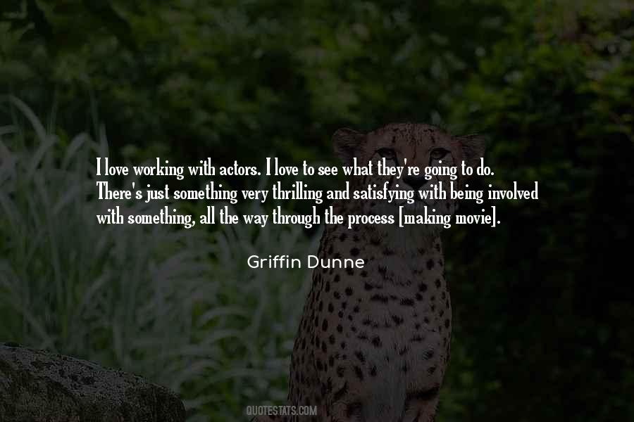Griffin Dunne Quotes #1244688