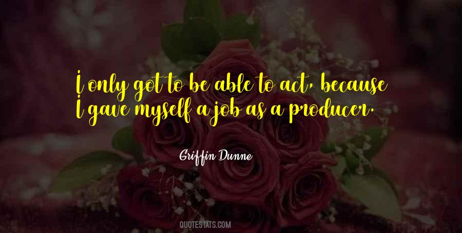 Griffin Dunne Quotes #1562379
