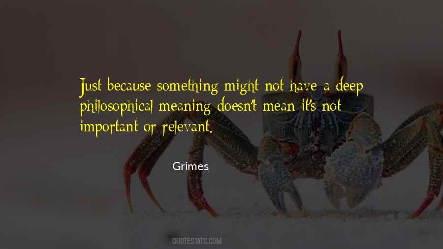 Grimes Quotes #257651