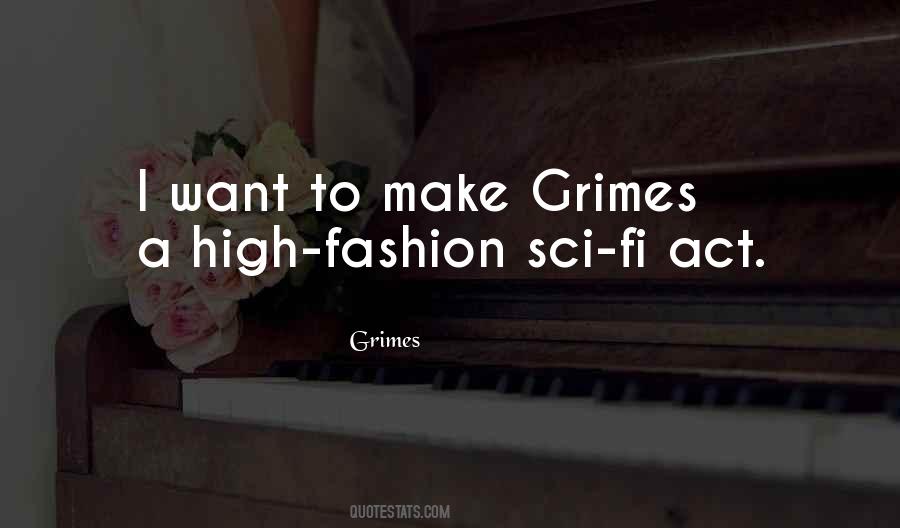 Grimes Quotes #982308