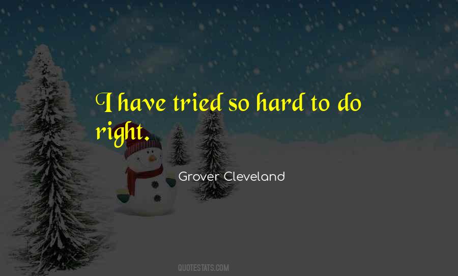 Grover Cleveland Quotes #1420243