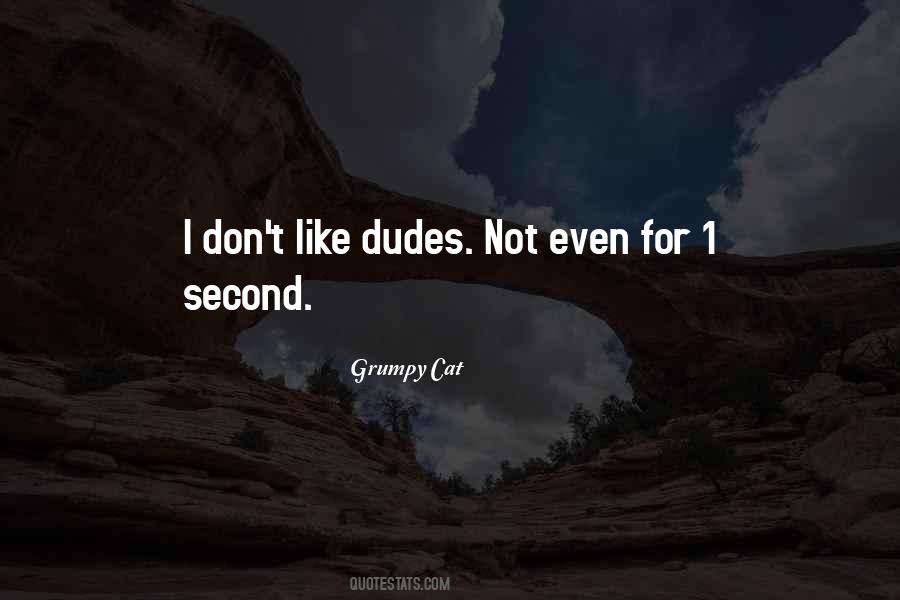 Grumpy Cat Quotes #1773271 Grumpy Cat Quotes #1773271