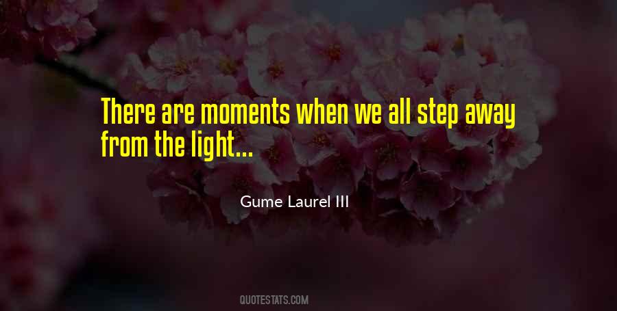 Gume Laurel III Quotes #848545