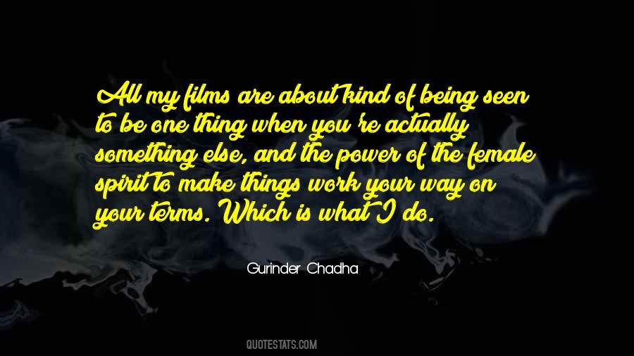 Gurinder Chadha Quotes #279453